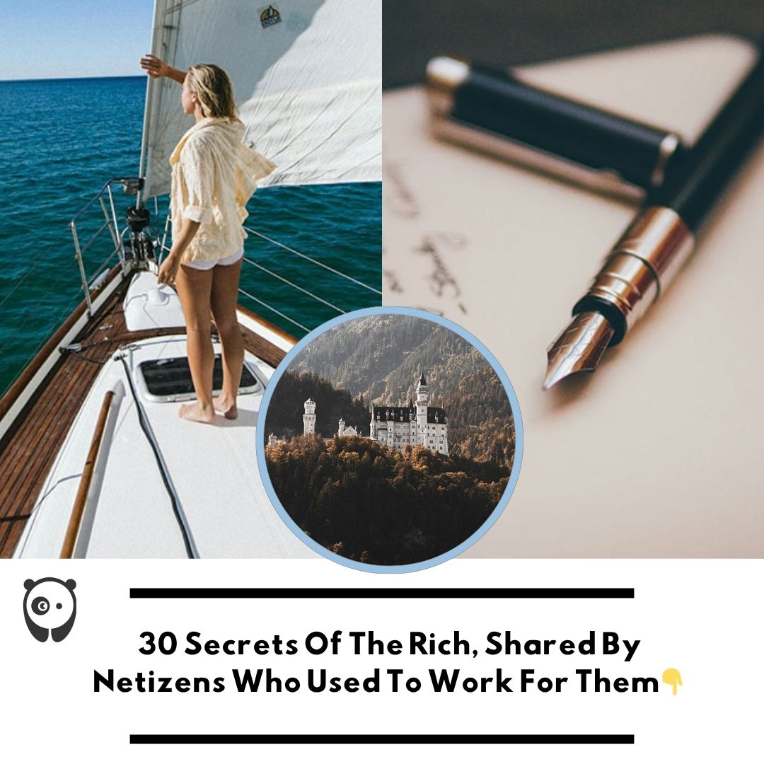 30 secrets of the rich, shared by netizens who used to work for them. Click link in bio for more!