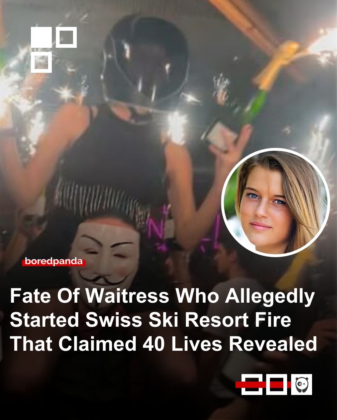 Fate of waitress who allegedly started Swiss ski resort fire that claimed 40 lives revealed. Click link in bio for more!