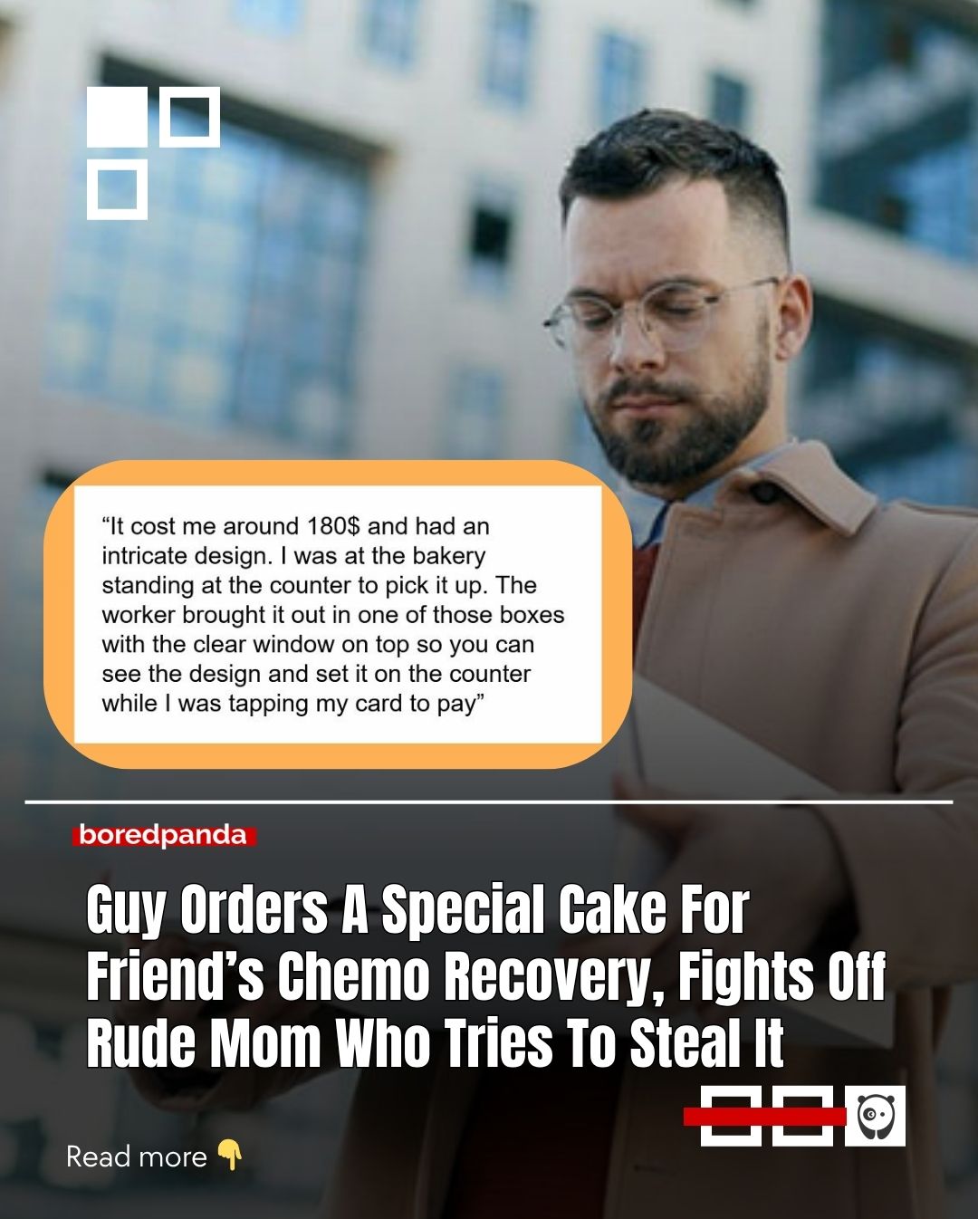 He went to pick up a $180 custom cake to celebrate his friend's completion of chemo and ended up in a literal tug-of-war with a stranger.

A mom, who forgot her kid’s birthday cake, pointed at his and said he should “be the bigger person” and give it to her. When he refused, she grabbed the box and tried to take it anyway.

Screaming, causing a scene, even trying to ruin the cake when she couldn’t get it.

Read the story at the link in our bio.

#family #story #viral