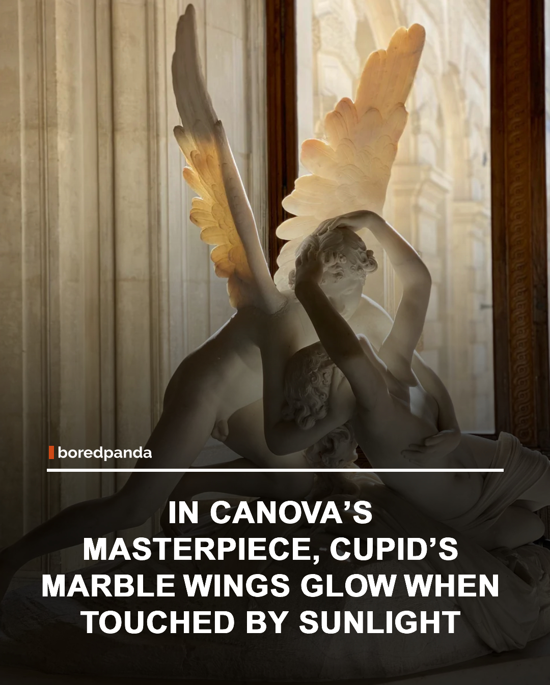 Psyche Revived by Cupid's Kiss showcases the extraordinary skill of Italian sculptor Antonio Canova. In the sculpture, Cupid’s wings are carved so delicately and thinly that when sunlight passes across the marble, they can appear to shimmer with a soft, warm glow.

This subtle effect enhances the sense of movement and tenderness in the scene, making the stone seem almost weightless and alive. More than two centuries after its creation, the work remains one of the most celebrated masterpieces of Neoclassical sculpture.
#AntonioCanova #CupidAndPsyche #Sculpture #ArtHistory #MarbleArt