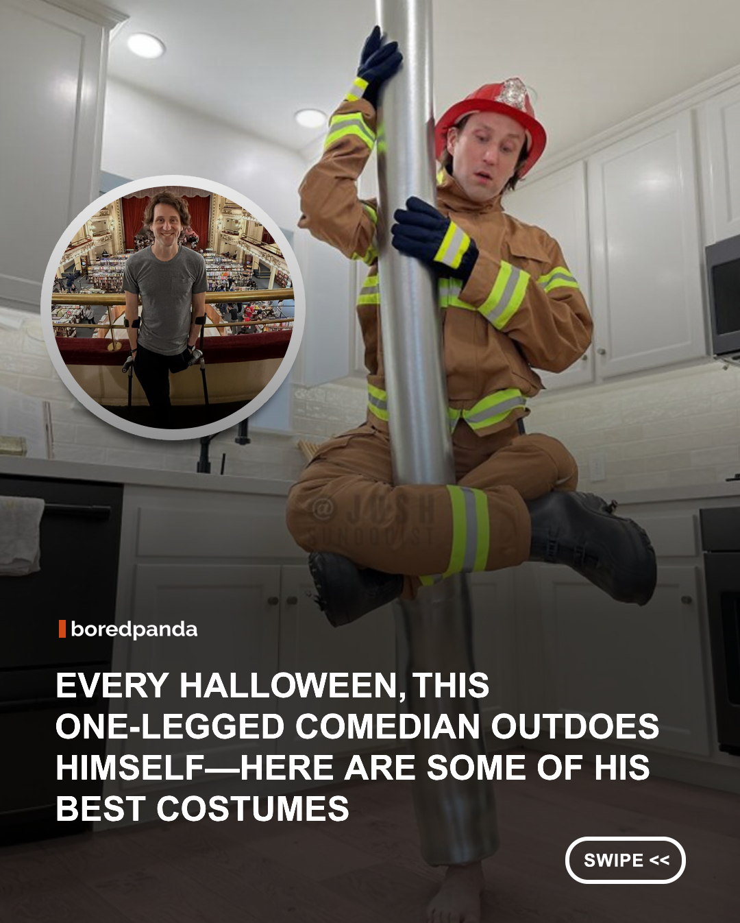 Josh Sundquist, the king of Halloween, is back with another inventive costume.

The former US Paralympian grew up in a family that didn’t celebrate the spooky season at all, but after losing his leg to cancer at age nine, he found a way to make a statement about disability, humor, and creativity.

Now a best-selling author and motivational speaker, Josh spends six months planning his costumes. Every year, his followers eagerly anticipate how he’ll use his one-legged status to inspire his next Halloween masterpiece.
